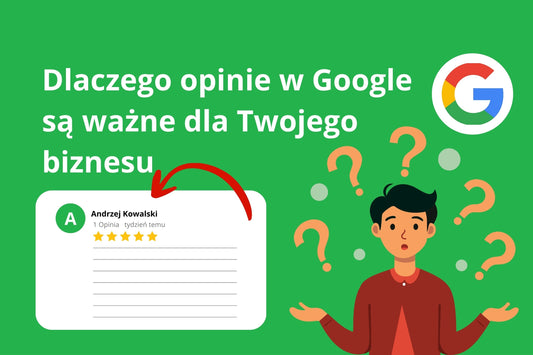 Czemu opinie w Google są tak ważne dla biznesu?