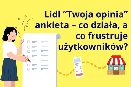 Lidl Twoja opinia ankieta – co działa, a co frustruje użytkowników?