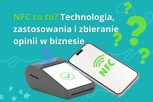 NFC co to i jak wykorzystać w praktyce