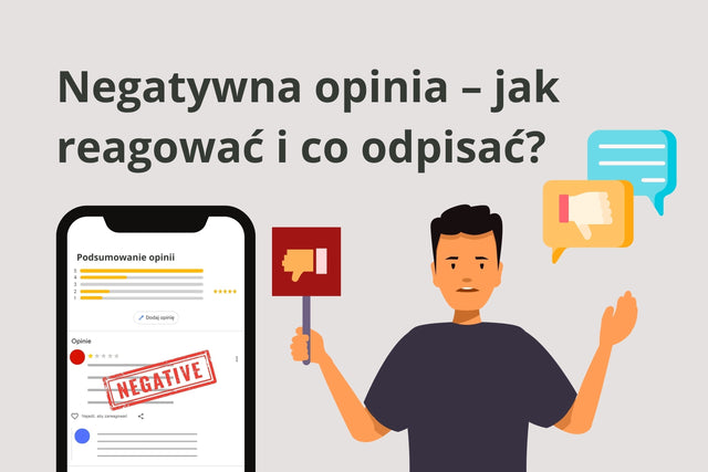 Negatywna opinia w Google - jak odpowiedzieć i odzyskać zaufanie