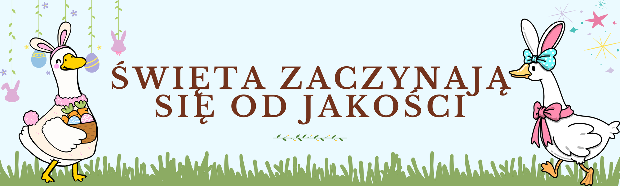 swięta zaczynają się od jakości